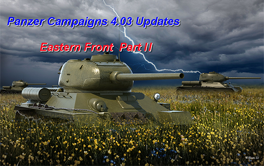 Panzer Campaigns 4.03 Updates – Eastern Front Part II