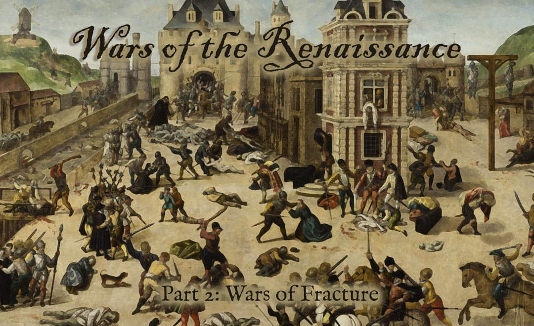 Wars of the Renaissance, Part II