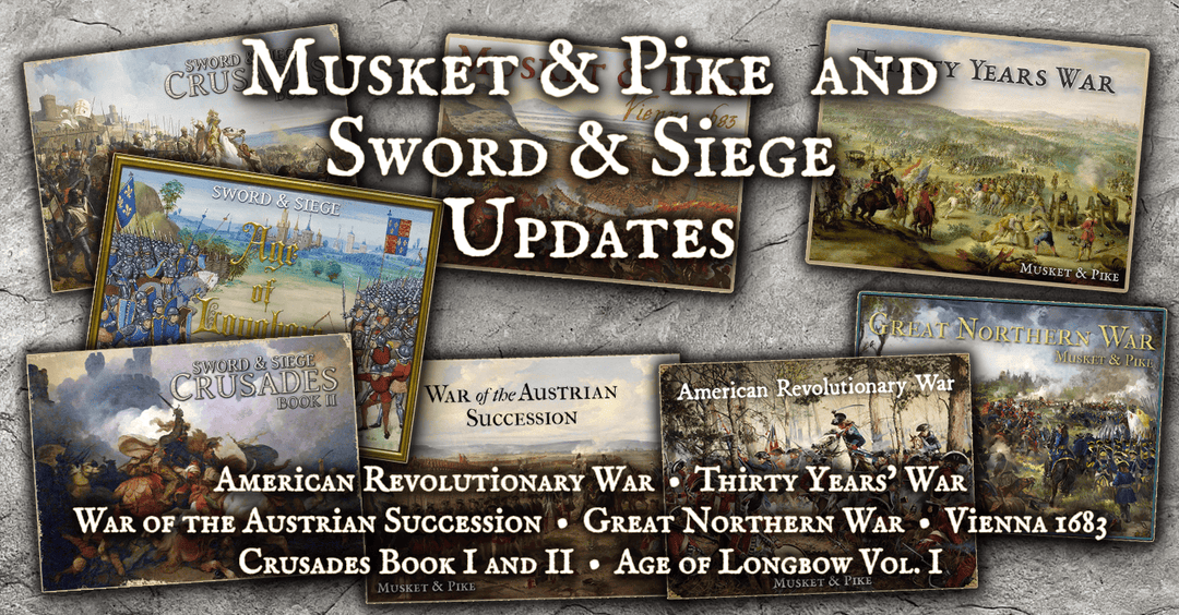 Musket & Pike and Sword & Siege Updates