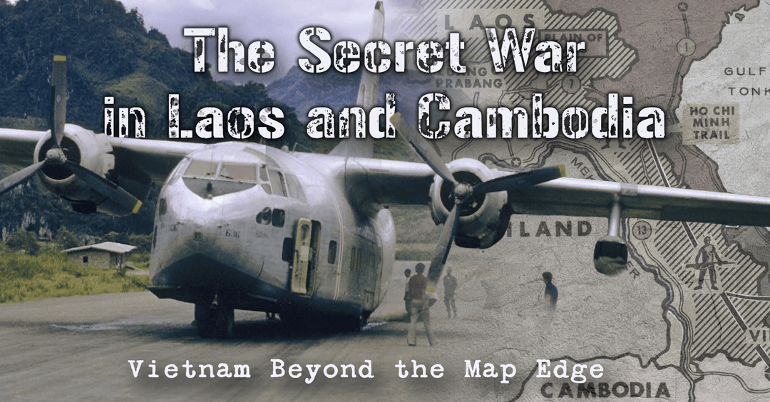 The Secret War in Laos and Cambodia